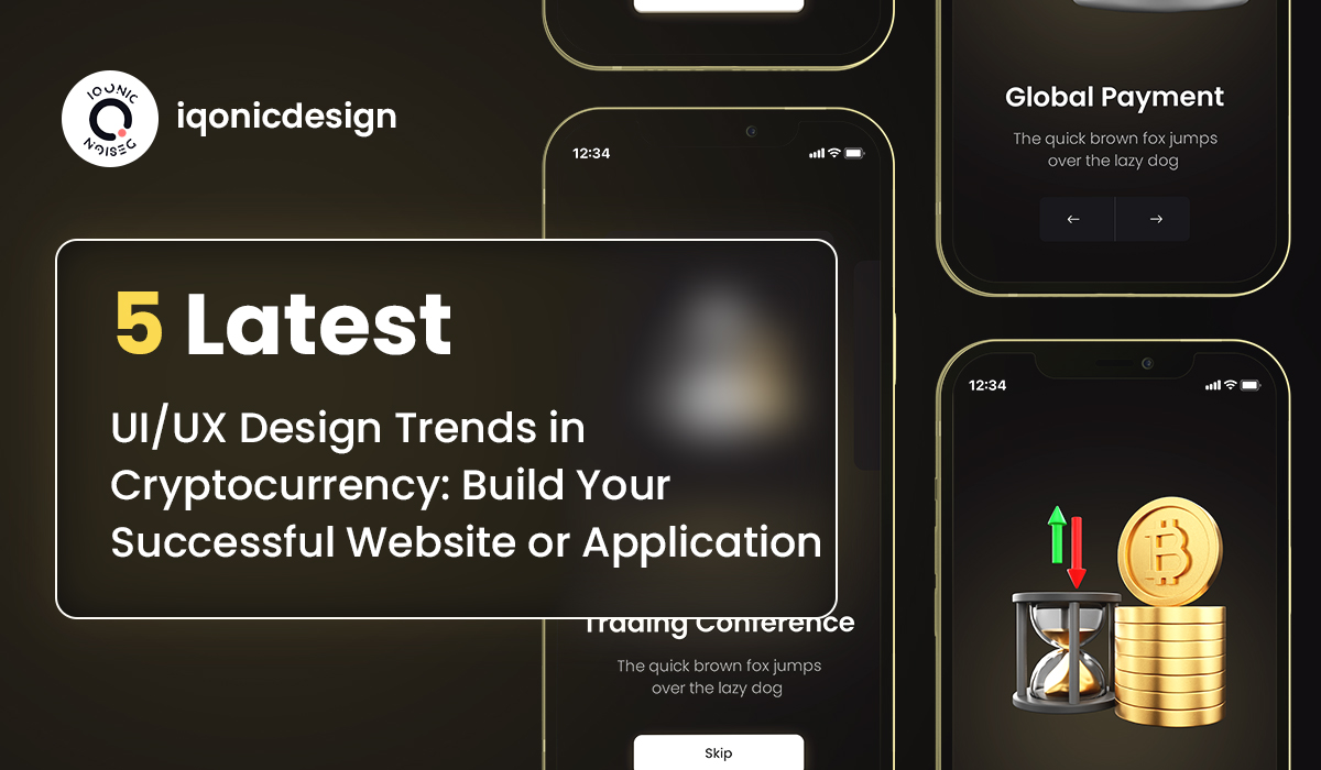 5 Latest UIUX Design Trends in Cryptocurrency Build Your Successful Website or Application | Iqonic Design