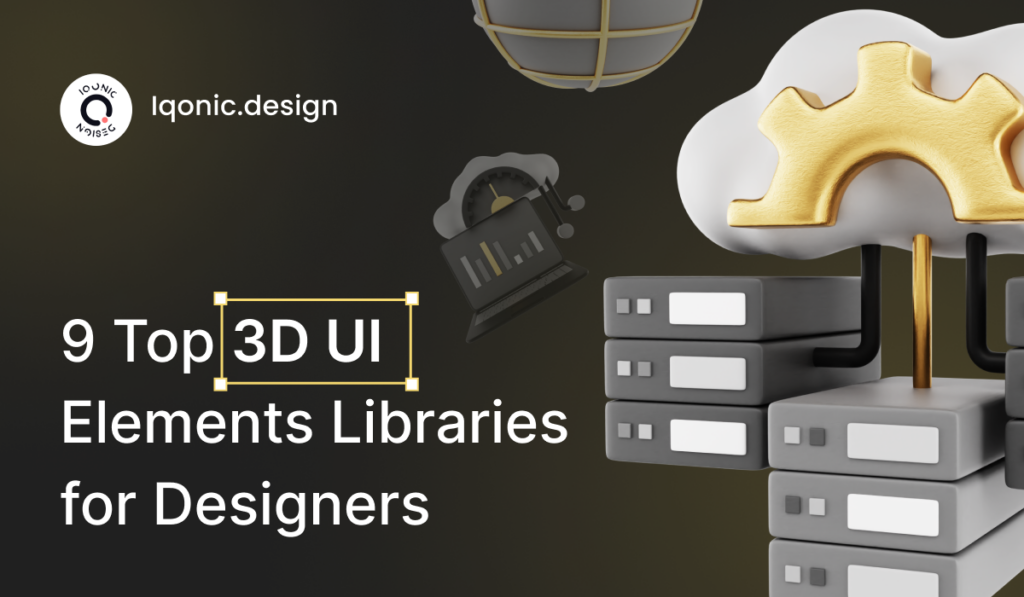 9 Top 3D UI Elements Libraries for Designers | Iqonic Design