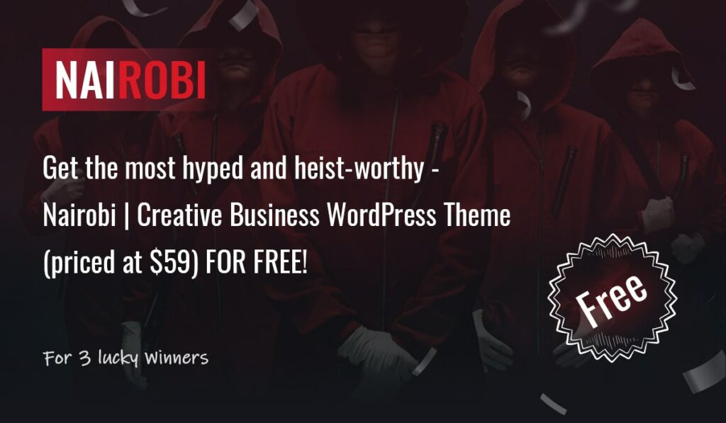 Money Heist Instagram Giveaway: Nairobi – Multipurpose Creative WordPress Theme for Free (Priced at $59) | Iqonic Design