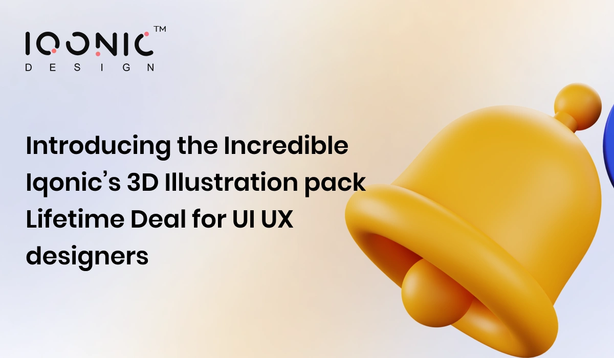 Introducing the Incredible Iqonic’s 3D Illustration pack Lifetime Deal for UI UX designers | Iqonic Design