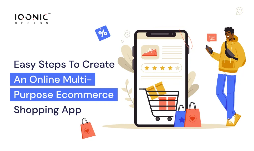 Easy steps to Create an Online Multipurpose Ecommerce Shopping App | Iqonic Design