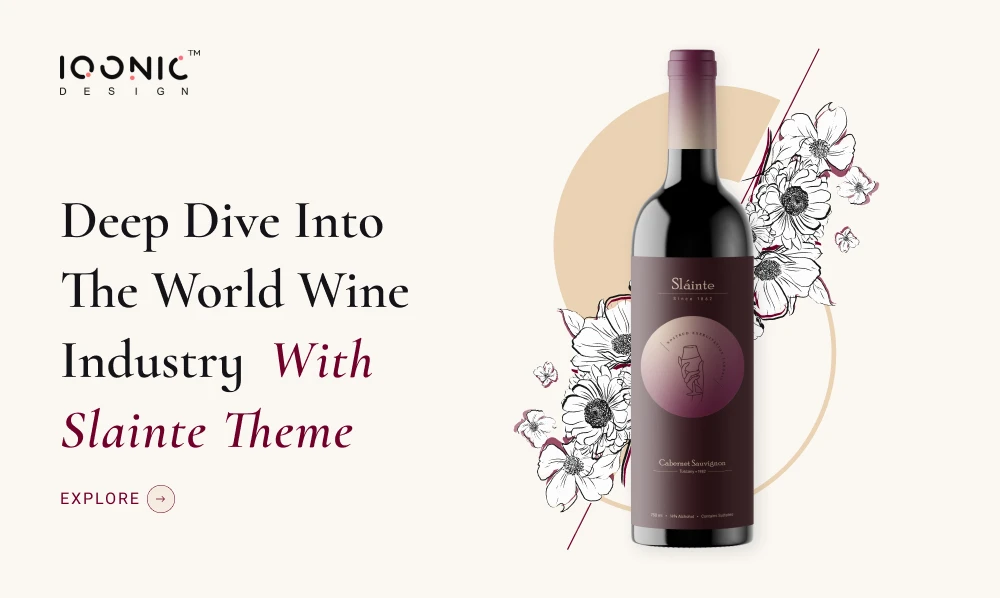 Deep Dive Into The World Wine Industry With Slainte Theme | Iqonic Design