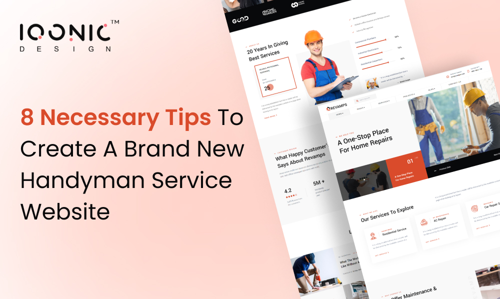 8 Necessary Tips To Create A Brand New Handyman Service Website | Iqonic Design