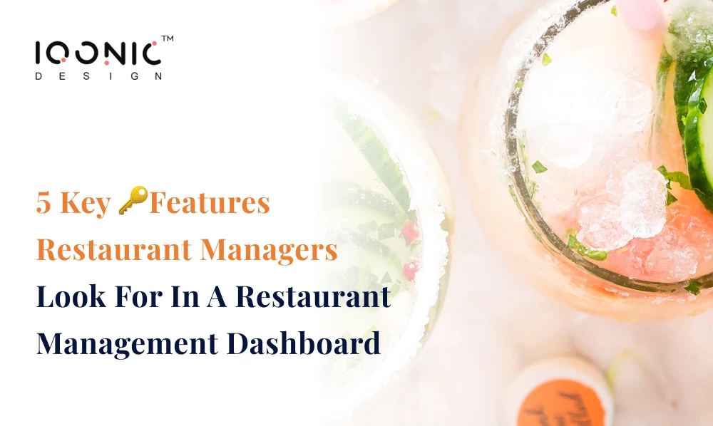 5 Salient Features Of Management Dashboard For Restaurant Managers | Iqonic Design