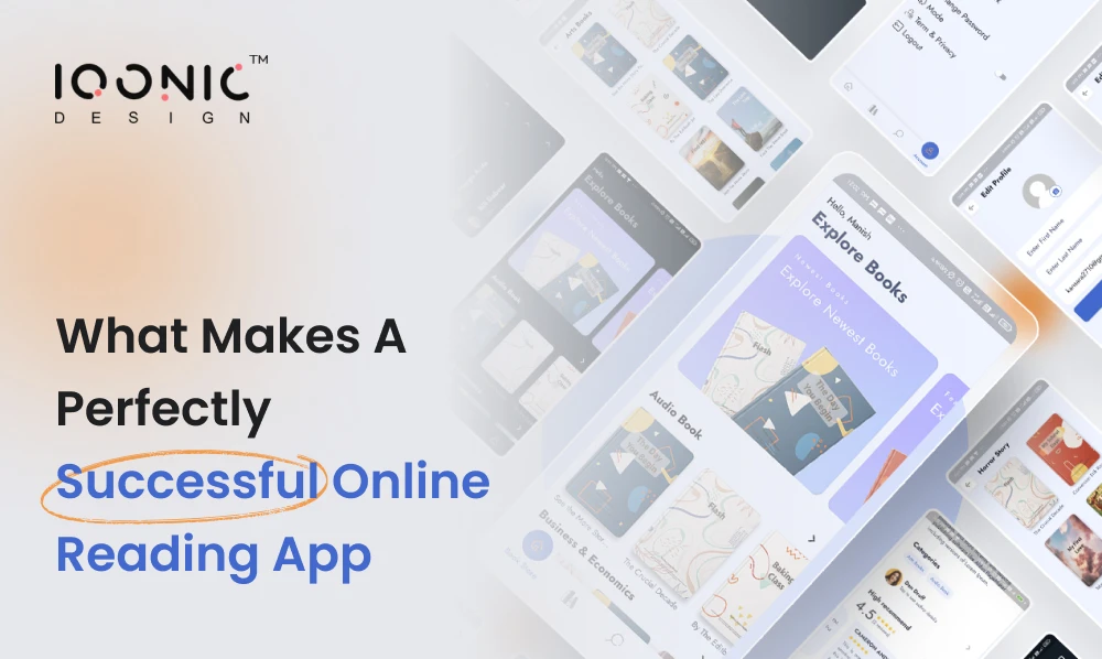 What Makes A Perfectly Successful Online Reading App | Iqonic Design