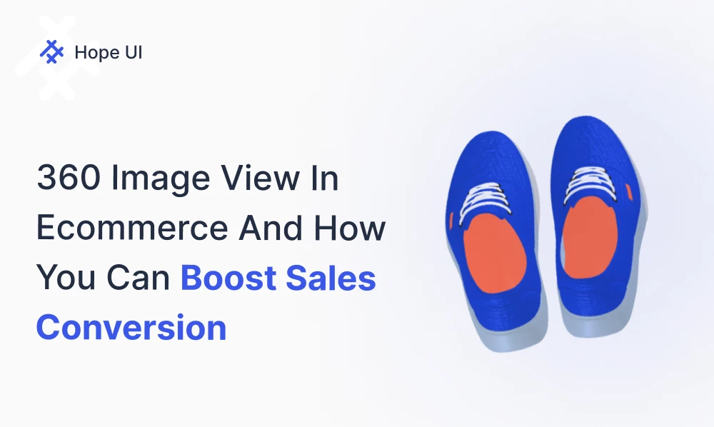 360 Image View In Ecommerce And How You Can Boost Sales Conversion | Iqonic Design