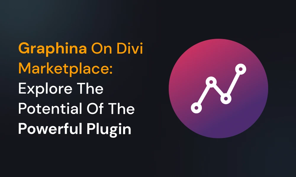 Graphina On Divi Marketplace: Explore The Potential Of The Powerful Plugin | Iqonic Design