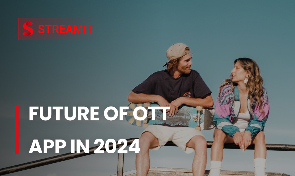 Future of OTT