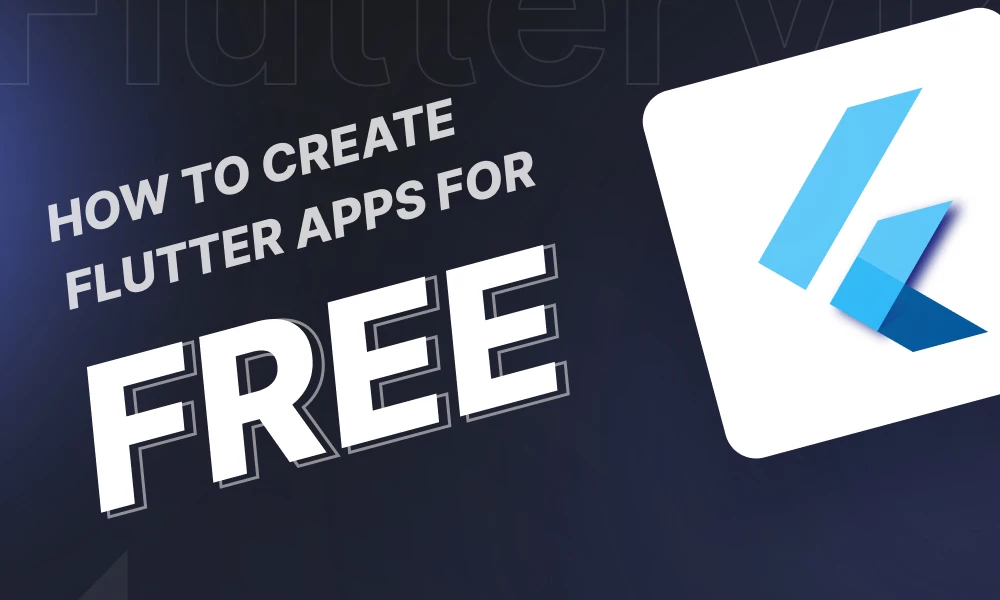 How to Create Flutter Apps for FREE