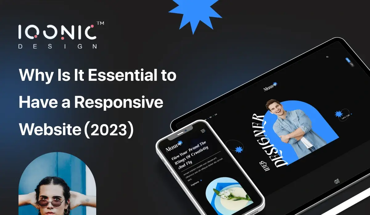 Why Is It Essential to Have a Responsive Website (2023) | Iqonic Design