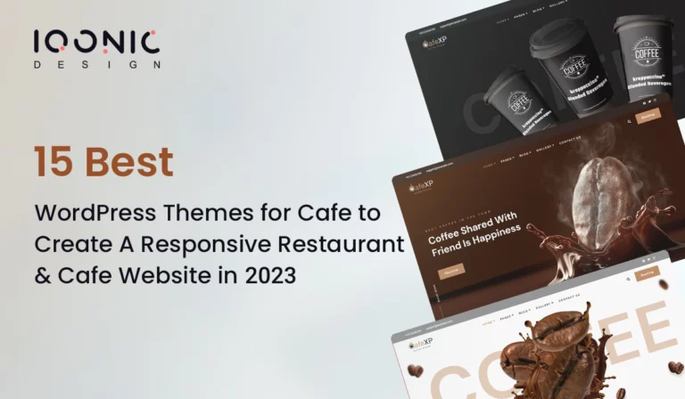 15 Best WordPress Themes for Cafe to Create A Responsive Restaurant & Cafe Website in 2023 | Iqonic Design