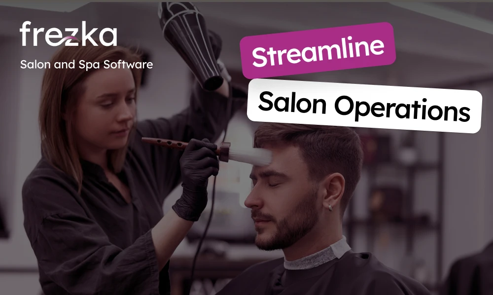 Efficiency Unleashed! - Streamline Salon Operations with Frezka by Your Side…